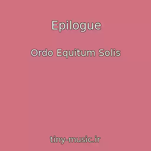 کاور آهنگ Epilogue از Ordo Equitum Solis