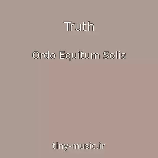 کاور آهنگ Truth از Ordo Equitum Solis