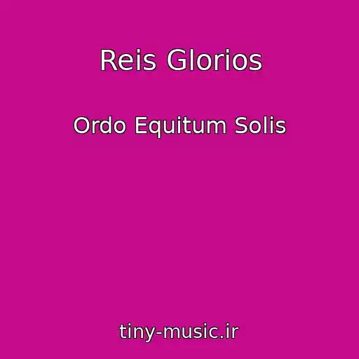 کاور آهنگ Reis Glorios از Ordo Equitum Solis