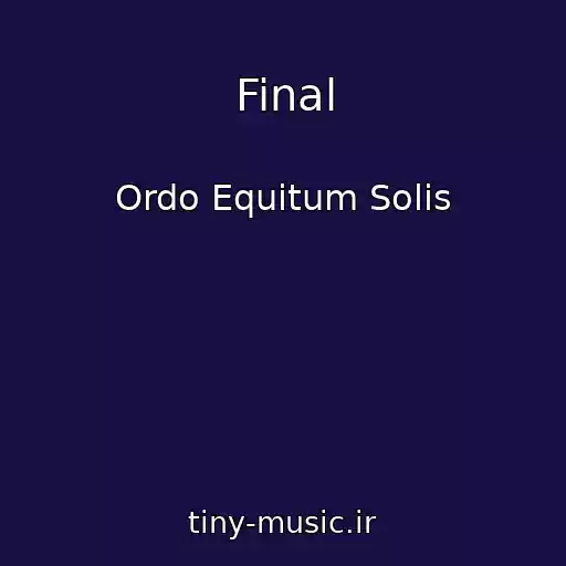 کاور آهنگ Final از Ordo Equitum Solis