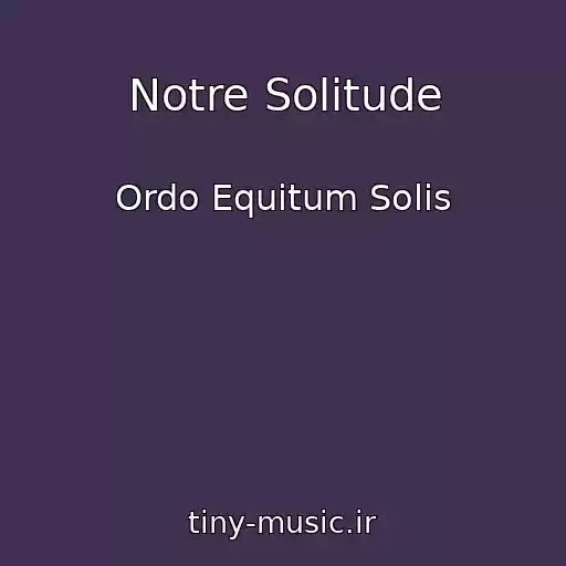 کاور آهنگ Notre Solitude از Ordo Equitum Solis