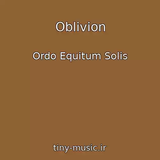کاور آهنگ Oblivion از Ordo Equitum Solis