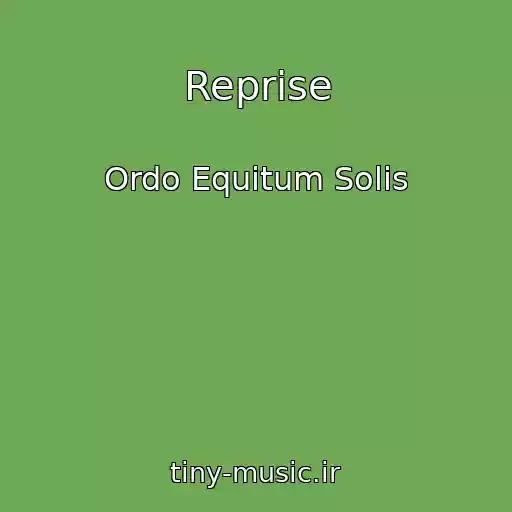 کاور آهنگ Reprise از Ordo Equitum Solis