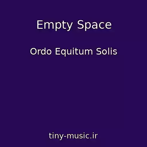 کاور آهنگ Empty Space از Ordo Equitum Solis