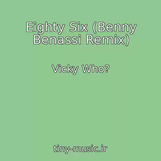 کاور آهنگ Eighty Six (Benny Benassi Remix) از Vicky Who?