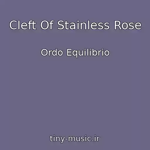 کاور آهنگ Cleft Of Stainless Rose از Ordo Equilibrio