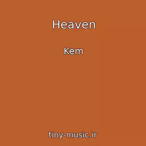 کاور آهنگ Heaven از Kem