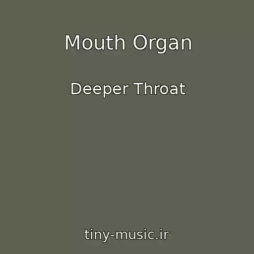 کاور آهنگ Mouth Organ از Deeper Throat