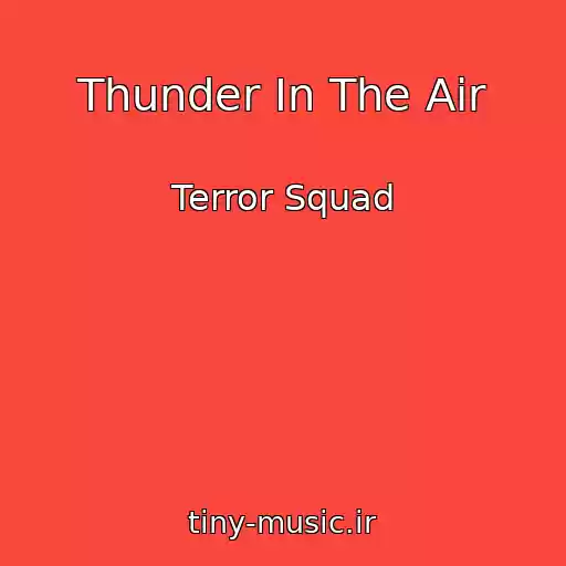 کاور آهنگ Thunder In The Air از Terror Squad