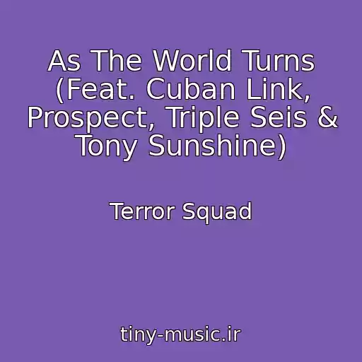 کاور آهنگ As The World Turns (Feat. Cuban Link, Prospect, Triple Seis & Tony Sunshine) از Terror Squad