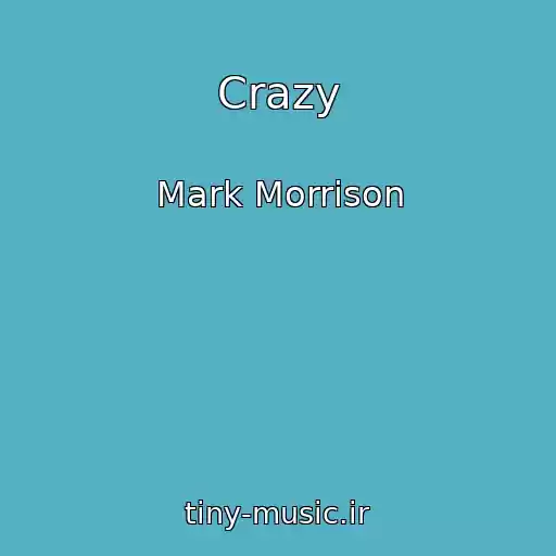 کاور آهنگ Crazy از Mark Morrison