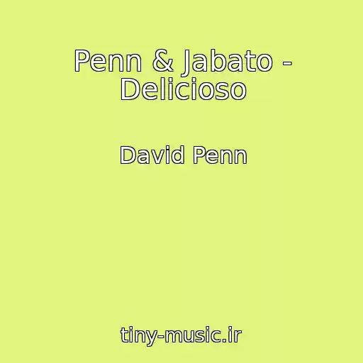 کاور آهنگ Penn & Jabato - Delicioso از David Penn