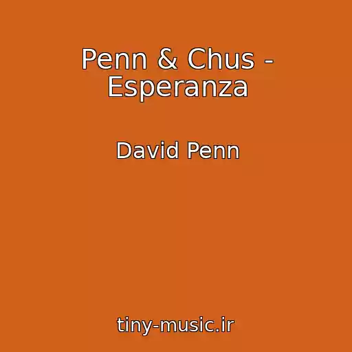 کاور آهنگ Penn & Chus - Esperanza از David Penn