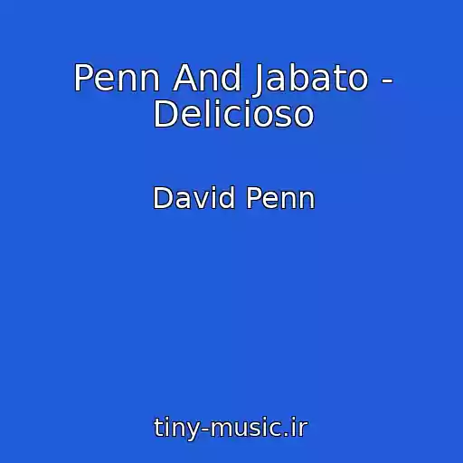کاور آهنگ Penn And Jabato - Delicioso از David Penn