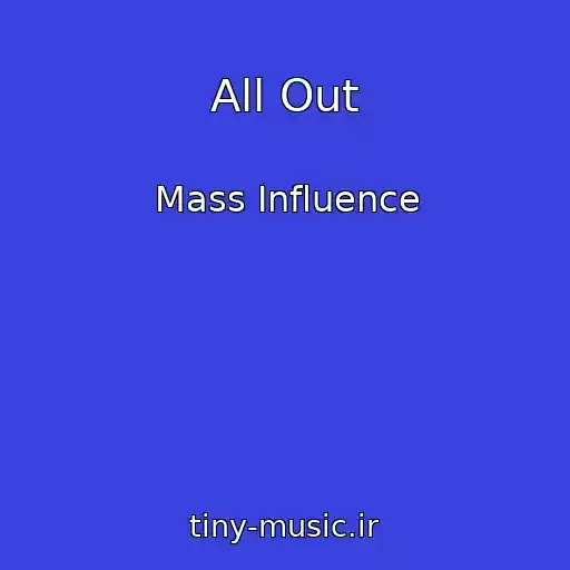 کاور آهنگ All Out از Mass Influence