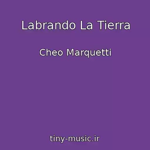 کاور آهنگ Labrando La Tierra از Cheo Marquetti