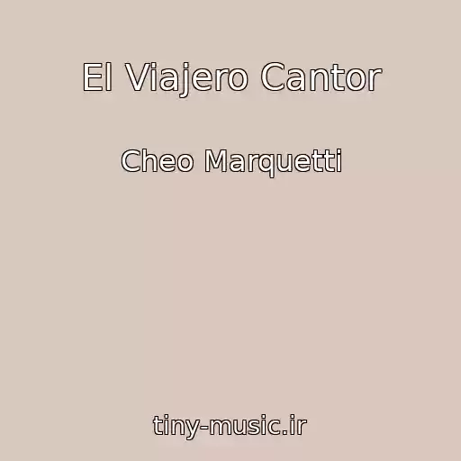 کاور آهنگ El Viajero Cantor از Cheo Marquetti