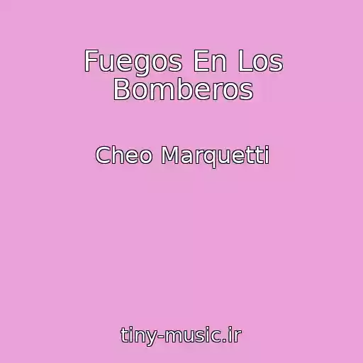کاور آهنگ Fuegos En Los Bomberos از Cheo Marquetti