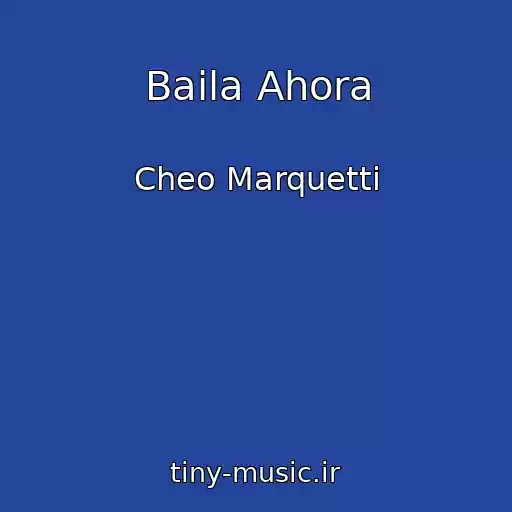 کاور آهنگ Baila Ahora از Cheo Marquetti