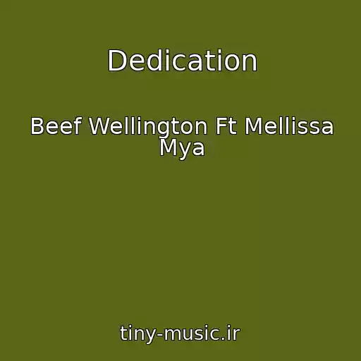 کاور آهنگ Dedication از Beef Wellington Ft Mellissa Mya