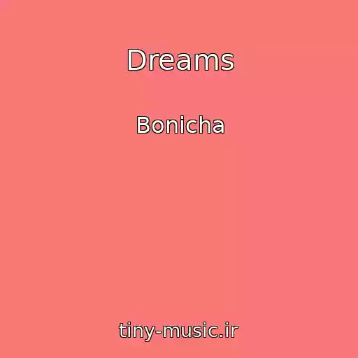 کاور آهنگ Dreams از Bonicha