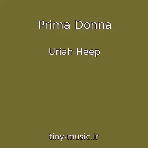 کاور آهنگ Prima Donna از Uriah Heep