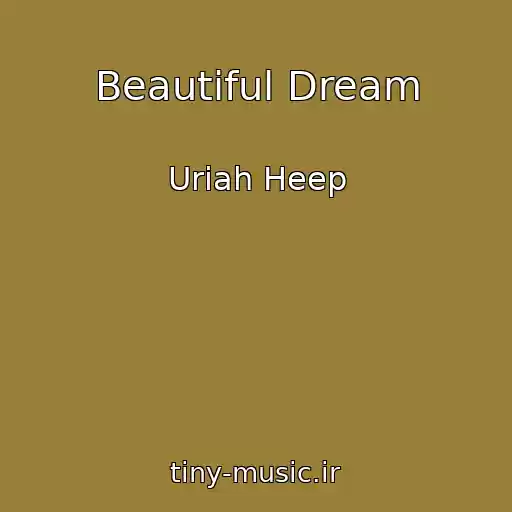 کاور آهنگ Beautiful Dream از Uriah Heep
