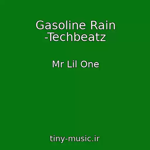 کاور آهنگ Gasoline Rain -Techbeatz از Mr Lil One