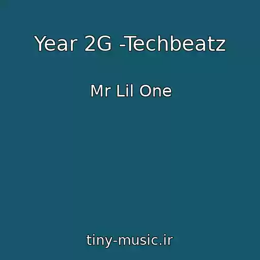 کاور آهنگ Year 2G -Techbeatz از Mr Lil One