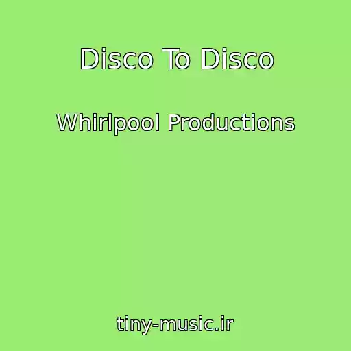 کاور آهنگ Disco To Disco از Whirlpool Productions