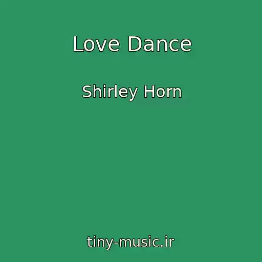 کاور آهنگ Love Dance از Shirley Horn