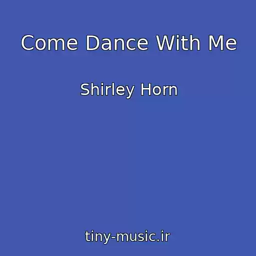 کاور آهنگ Come Dance With Me از Shirley Horn
