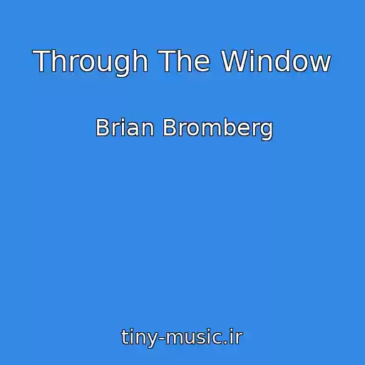 کاور آهنگ Through The Window از Brian Bromberg
