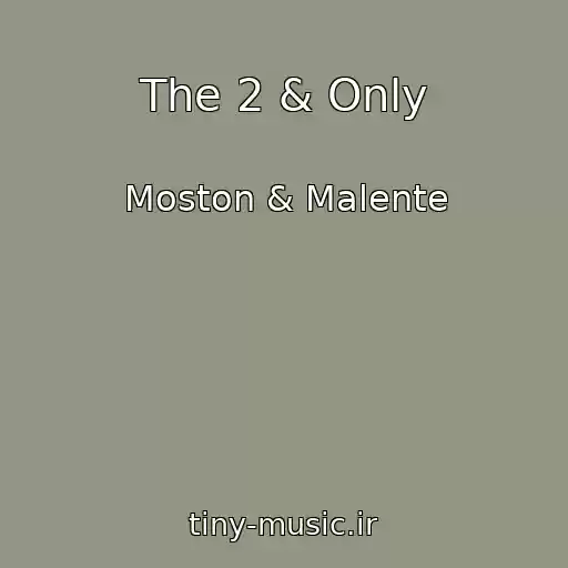 کاور آهنگ The 2 & Only از Moston & Malente