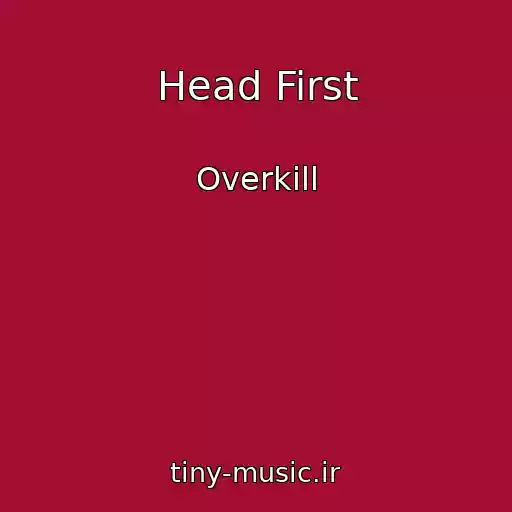 کاور آهنگ Head First از Overkill