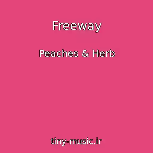 کاور آهنگ Freeway از Peaches & Herb