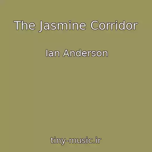 کاور آهنگ The Jasmine Corridor از Ian Anderson