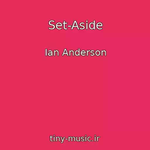 کاور آهنگ Set-Aside از Ian Anderson