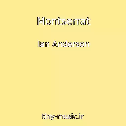 کاور آهنگ Montserrat از Ian Anderson