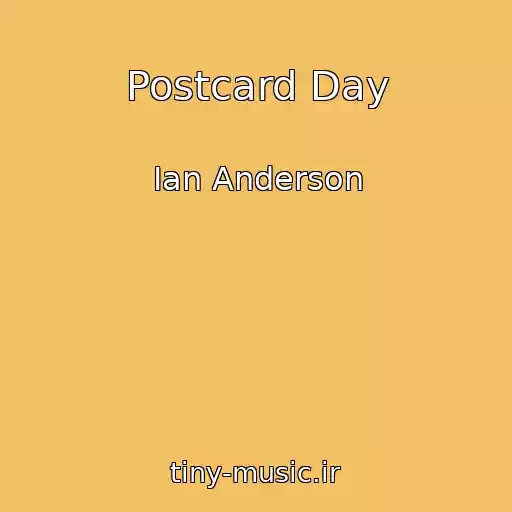 کاور آهنگ Postcard Day از Ian Anderson