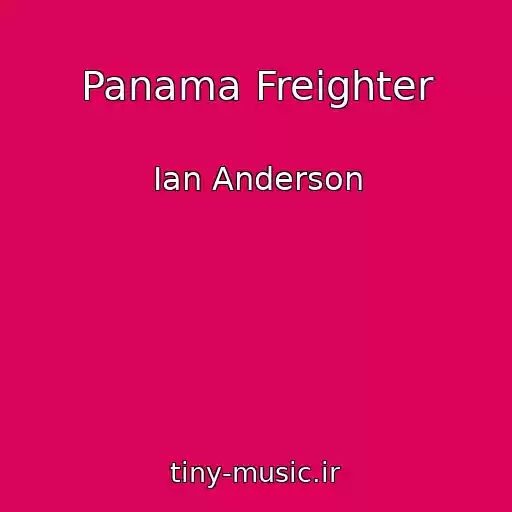 کاور آهنگ Panama Freighter از Ian Anderson