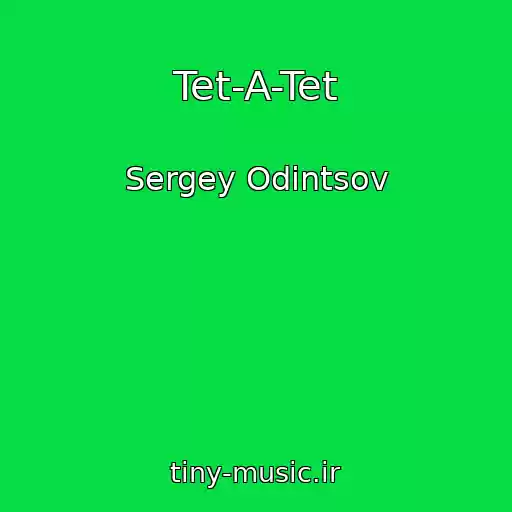 کاور آهنگ Tet-A-Tet از Sergey Odintsov