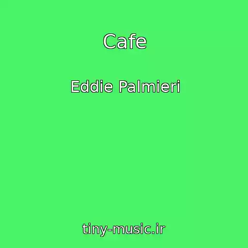 کاور آهنگ Cafe از Eddie Palmieri