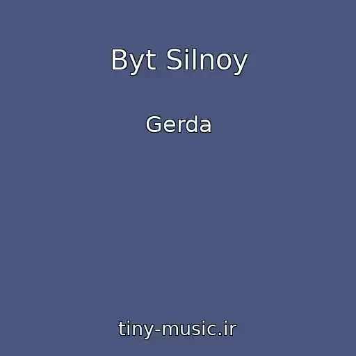 کاور آهنگ Byt Silnoy از Gerda