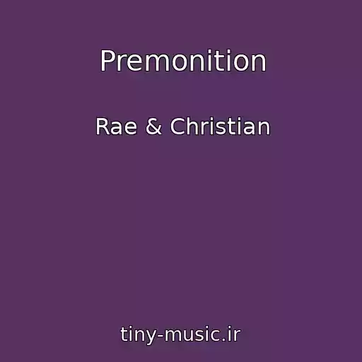 کاور آهنگ Premonition از Rae & Christian
