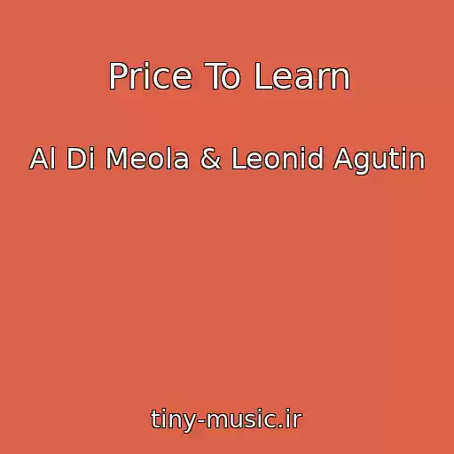 کاور آهنگ Price To Learn از Al Di Meola & Leonid Agutin