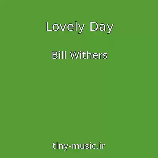 کاور آهنگ Lovely Day از Bill Withers