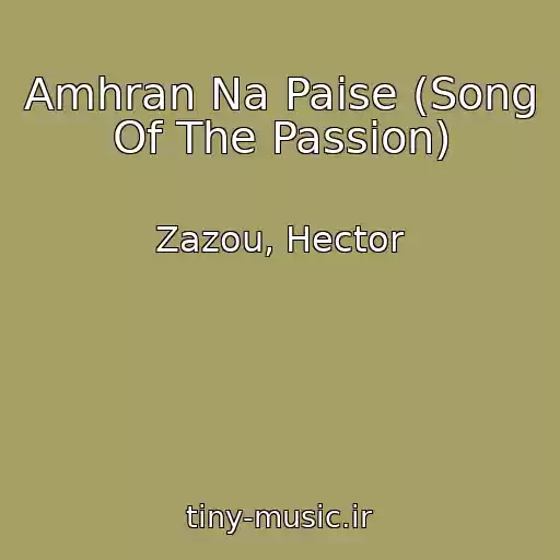 کاور آهنگ Amhran Na Paise (Song Of The Passion) از Zazou, Hector