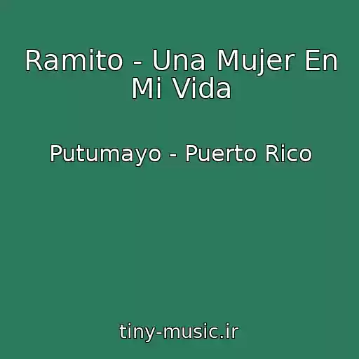 کاور آهنگ Ramito - Una Mujer En Mi Vida از Putumayo - Puerto Rico