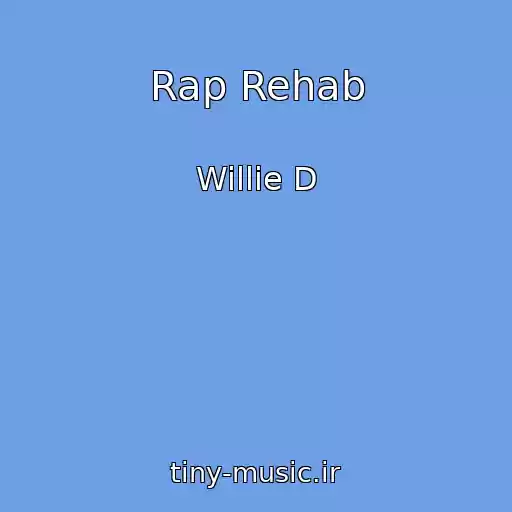 کاور آهنگ Rap Rehab از Willie D